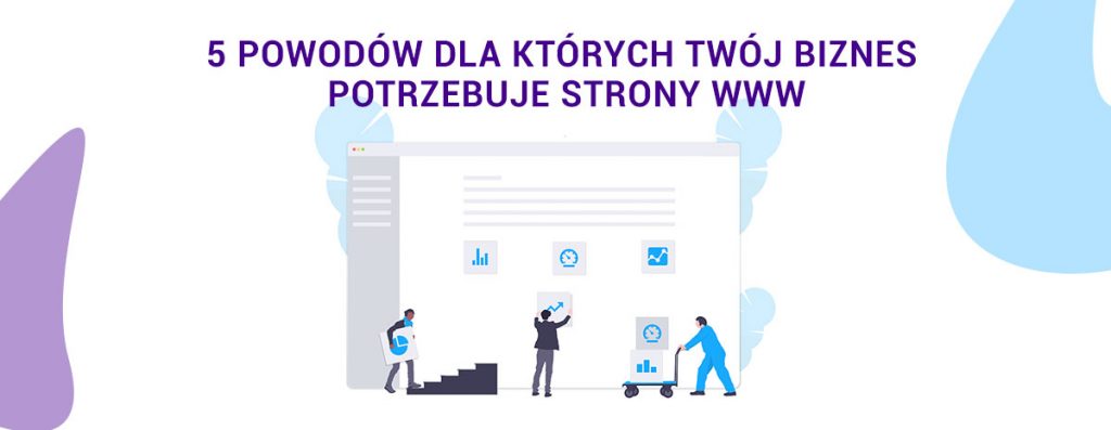Projektowanie stron www Katowice, strony www Katowice, , sklepy internetowe 8 5-powodów-dla-których-twój-biznes-potrzebuje-strony-www-1